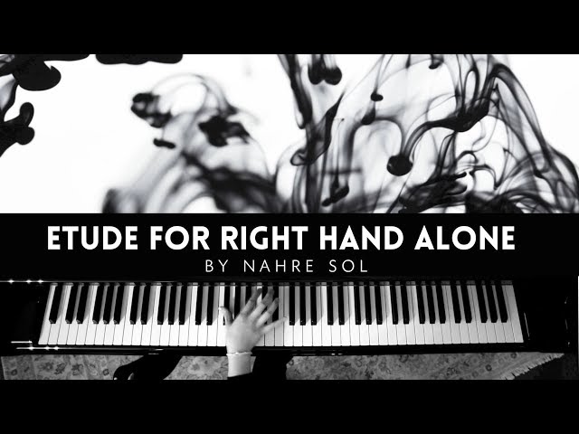 Etude for Right Hand Alone by Nahre Sol