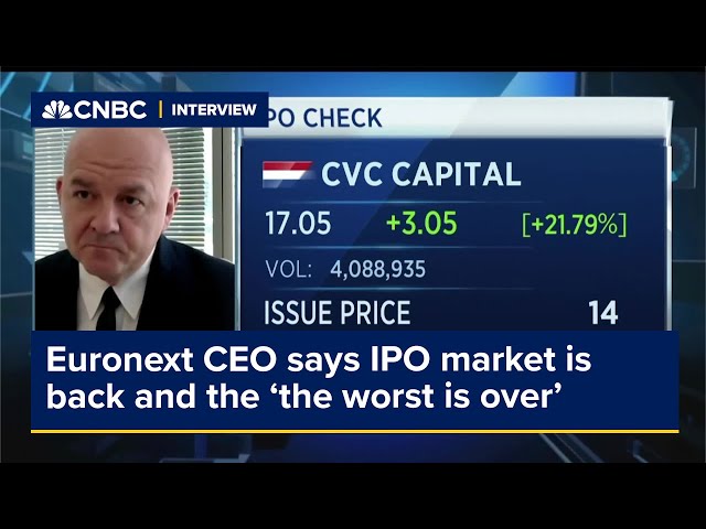 Euronext CEO says IPO market is back and the ‘the worst is over’