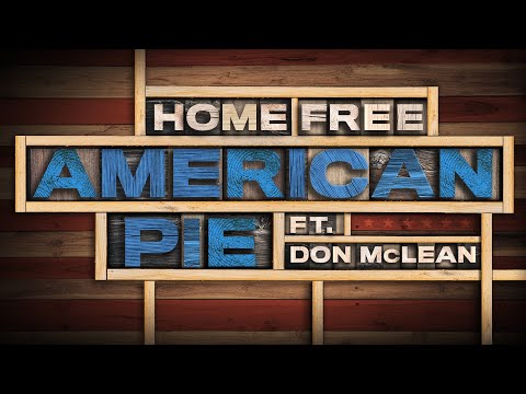 Home Free - American Pie ft. Don McLean