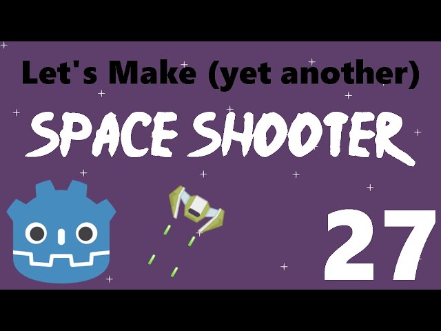 [27] Let’s Make a Godot Space Shooter: Screen Shake