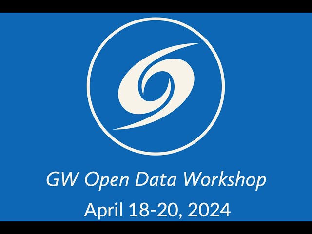 GW Open Data Workshop 2024 - Day 2, Session 2