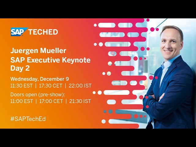 SAP TechEd Pre-Show + Keynote: Meeting Today’s Challenges and Tomorrow’s Opportunities with SAP Tech