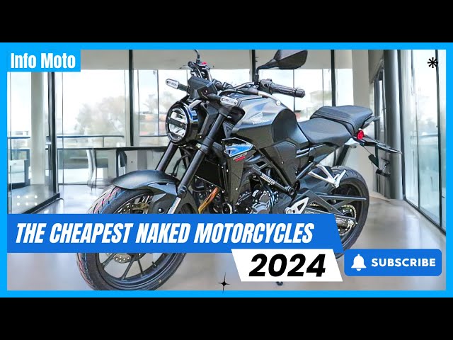 Top 7  Recommendations for the Cheapest Naked Motorcycles That You Can Buy in 2024
