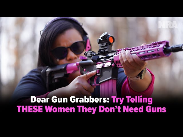Dear Gun Grabbers: Try Telling THESE Women They Don't Need Guns