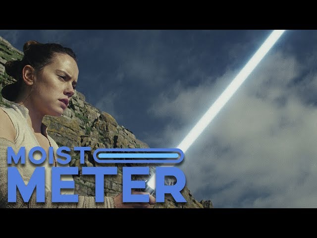 Moist Meter: Star Wars The Last Jedi