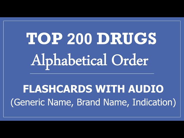 Top 200 Drugs Flashcards with Audio in Alphabetical Order - PTCE PTCB Pharmacy Technician Test Prep