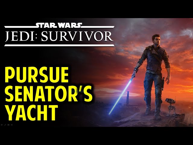 Pursue the Senator's Yacht | Star Wars Jedi: Survivor