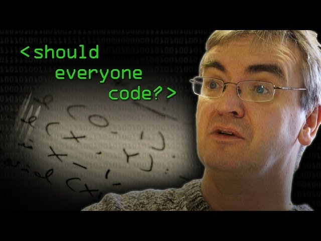 Should Everybody Learn to Code? - Computerphile