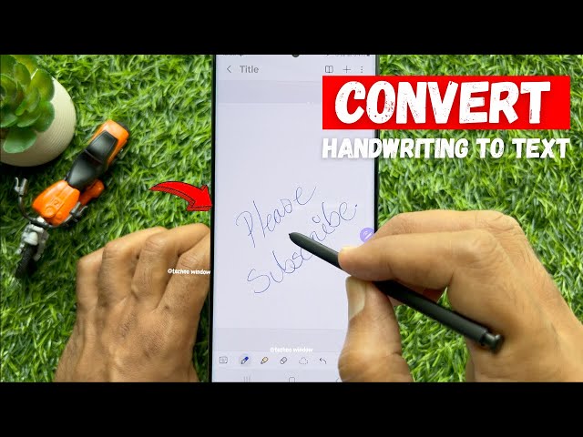 How to Convert S Pen Handwriting to Text on Galaxy S23/S24 Ultra