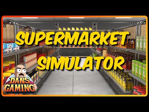 Supermarket Simulator - DansGaming