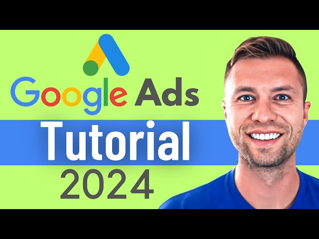 The NEW Way To Do Google Ads In 2024