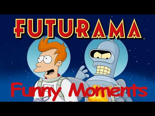 Futurama Funny Moments
