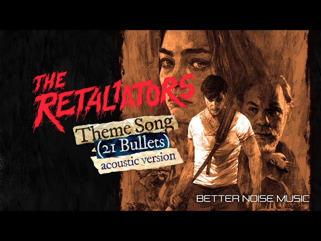 The Retaliators - 21 Bullets (feat. Ice Nine Kills, Asking Alexandria, From Ashes To New) (Acoustic)