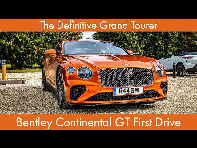 Bentley Continental GT First Drive: The Definitive Grand Tourer