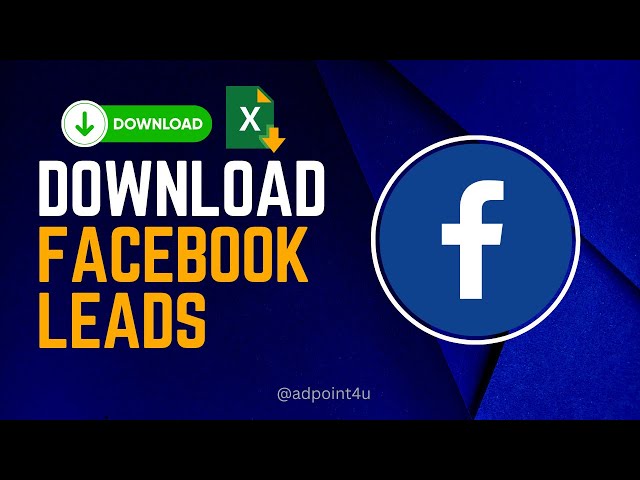 Download Facebook Leads Like a Pro! (Quick & Easy)