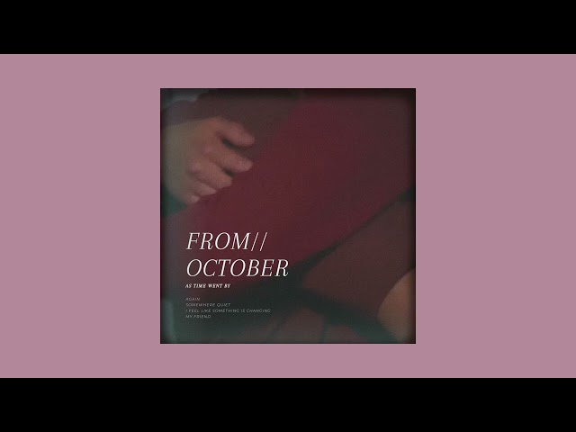 From//October - As Time Went By (Full EP)