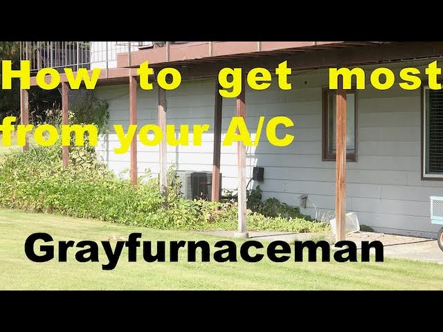 How to get the most out of your A/C
