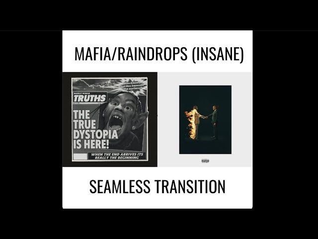 MAFIA/Raindrops (Insane) SEAMLESS TRANSITION - Travis Scott x Metro Boomin