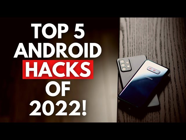 Top Android Hacks of 2022! (That you may have never used or tried before!)
