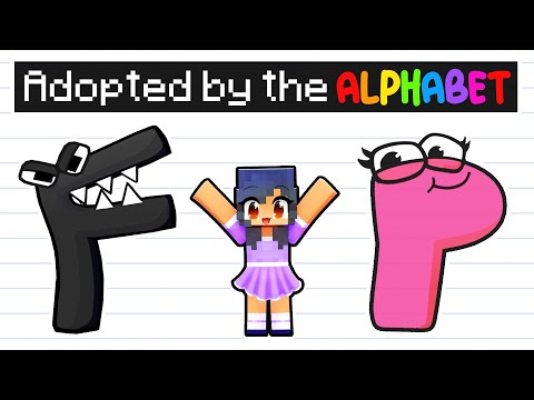 ADOPTED by the ALPHABET LORE in Minecraft!