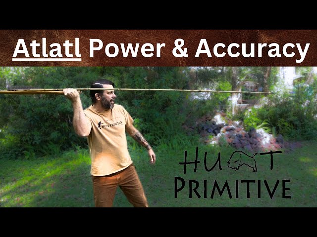 Atlatl Accuracy & Power - How-to
