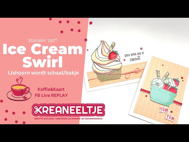 Stampin' Up! Ice Cream Swirl - K&K FB live replay 27 febr. 2024
