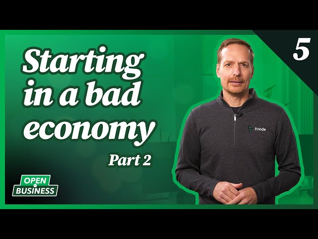 Creating Startups in a Bad Economy Part 2 | Linode Open For Business Series