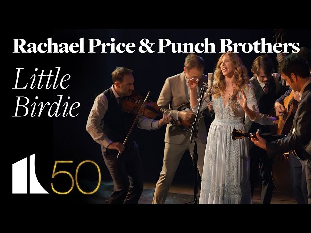 Rachael Price & Punch Brothers - Little Birdie | The Kennedy Center at 50