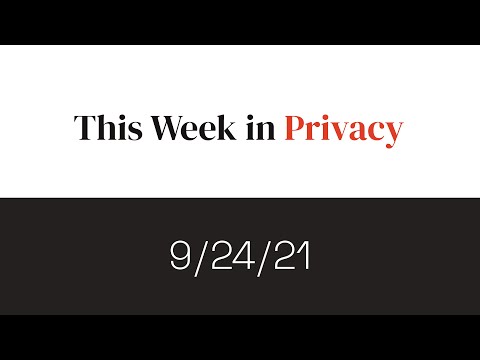 This Week in Privacy