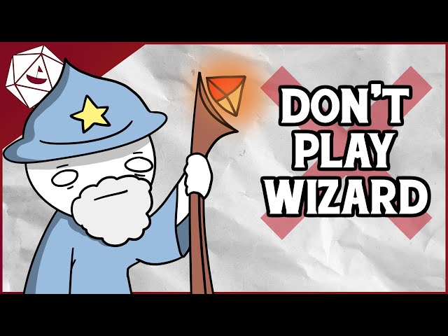 DON'T PLAY WIZARD (D&D 5E)
