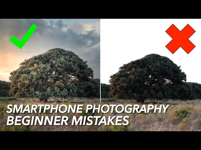 Top 10 Smartphone Photography Beginner Mistakes