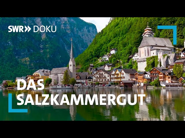 Das Salzkammergut - Berge, Seen und kaiserliches Flair | SWR Doku