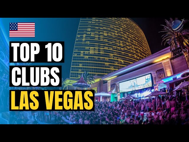 Top 10 Best Nightclubs in Las Vegas 2024