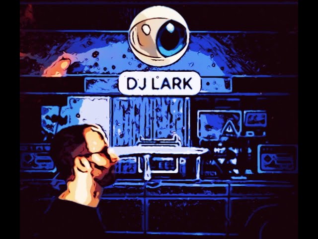DJ LARK - FLOWING STATION