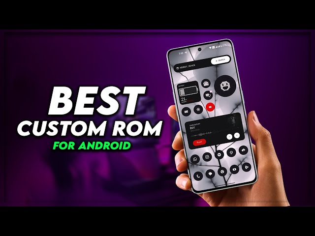 Top 5 Best Custom ROMs for Android 2023 You Can Install Today !