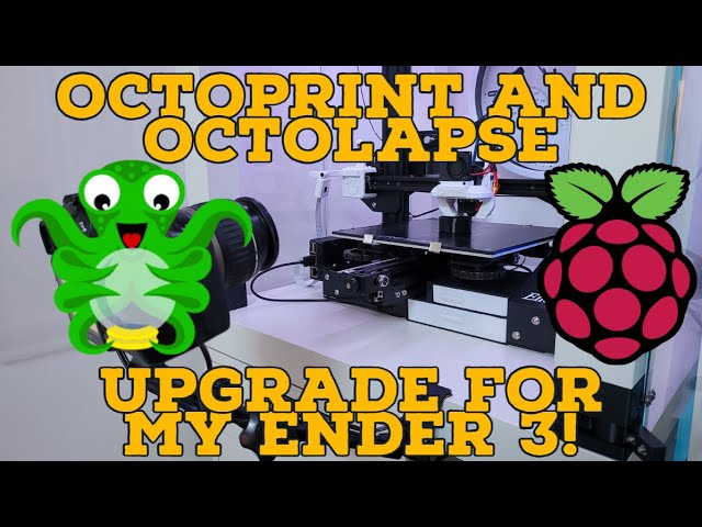 Installing the Octoprint and Octolapse upgrade for my Ender 3!