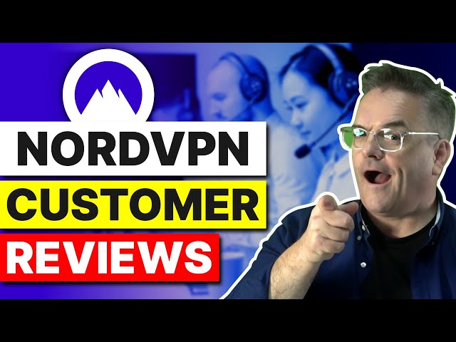 Seeking NordVPN Customer Reviews in 2024?