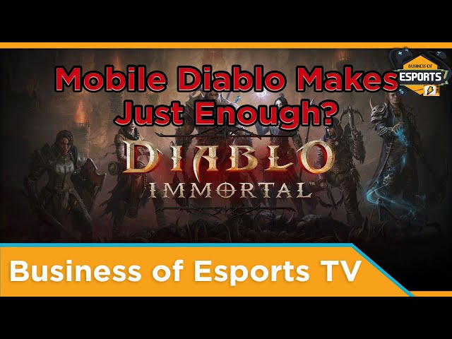 Mobile Diablo Makes Just Enough? - [Business of Esports TV]