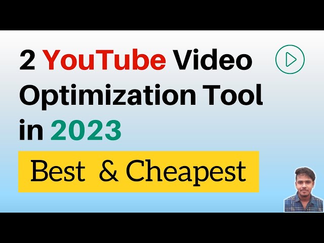 2 (Best and Cheapest) YouTube Video Optimization Tool in 2024