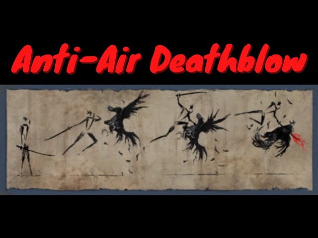 Sekiro - All Anti-Air Deathblow