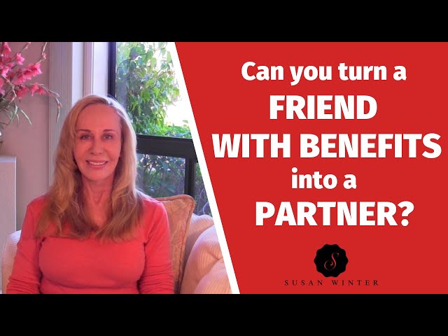 Can you turn a 'friend with benefits' into a partner? @SusanWinter