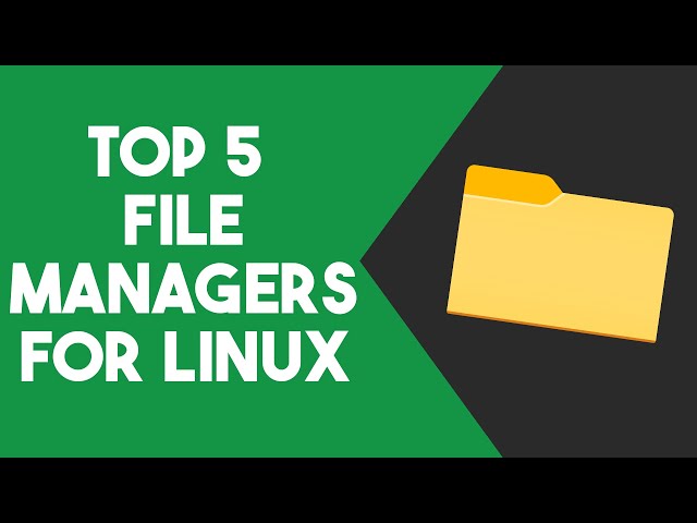 Top 5 File Managers for Linux