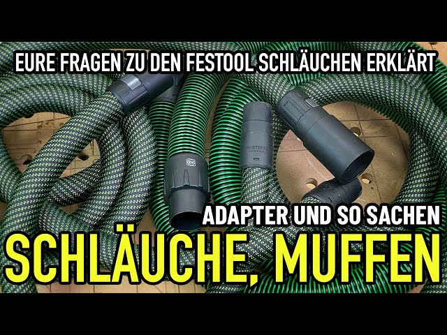 EURE FRAGEN - Festool Saugschläuche, Muffen, Anschlüsse, Adapter - Mikes Toolshop