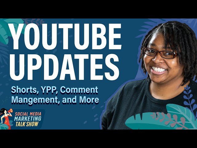 YouTube Updates: Shorts, YPP, Comments Management, and More