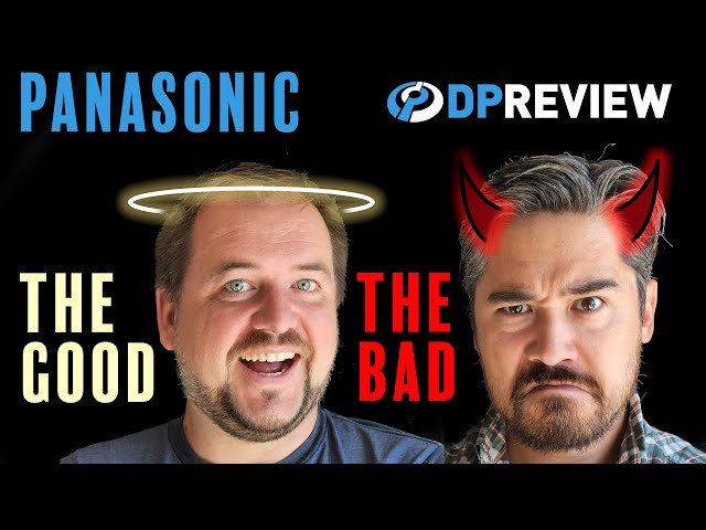 Panasonic cameras: The good and the bad