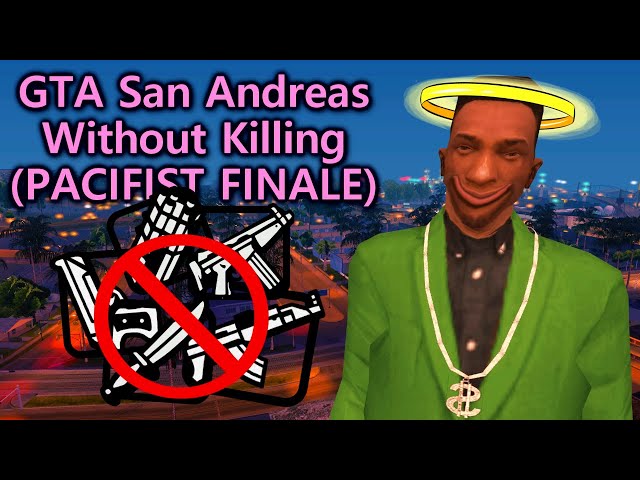 Can You Complete GTA San Andreas without Killing? (Return to Los Santos Missions)