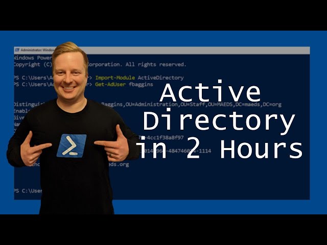 Learn PowerShell with Active Directory in Less Than 2 Hours