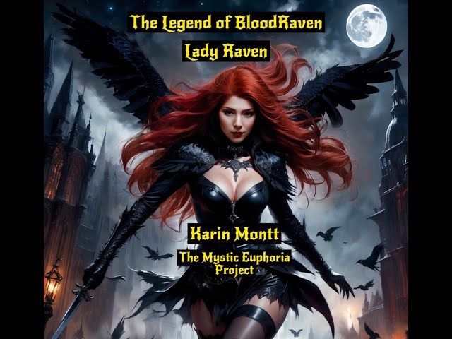 The Legend of BloodRaven featuring Karin Montt aka Lady Raven