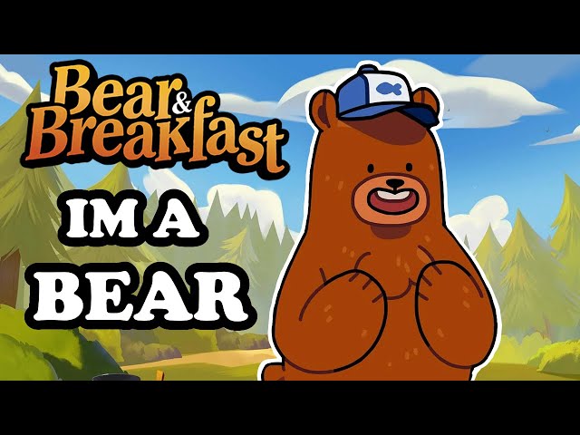 This may be the Best game I have played - Bear and Breakfast