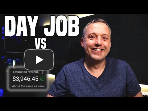 Day Job vs YouTube